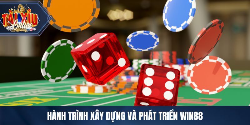 Hành trình xây dựng và phát triển WIN88
