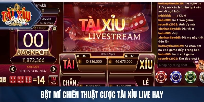 Bật mí chiến thuật cược tài xỉu live hay