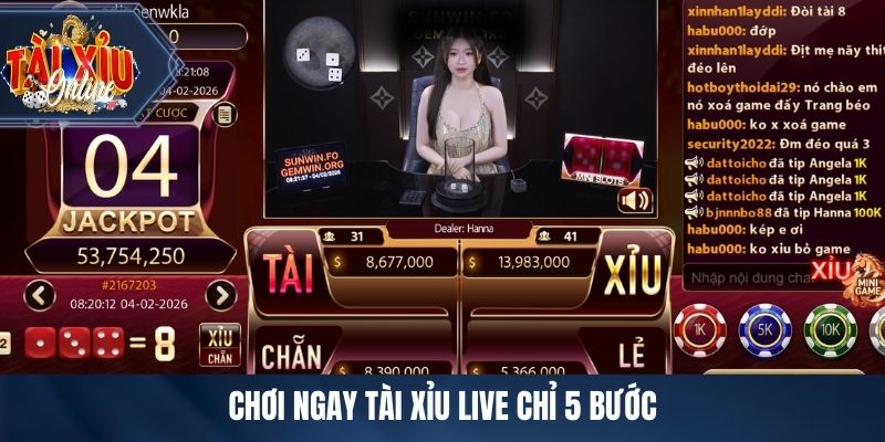 Chơi ngay tài xỉu live chỉ 5 bước