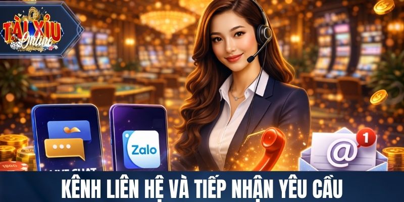 Kênh liên hệ và tiếp nhận yêu cầu tại cổng game tài xỉu
